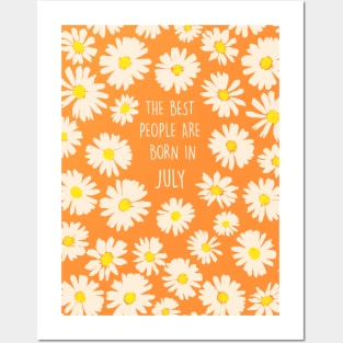 The best people are born in July Posters and Art